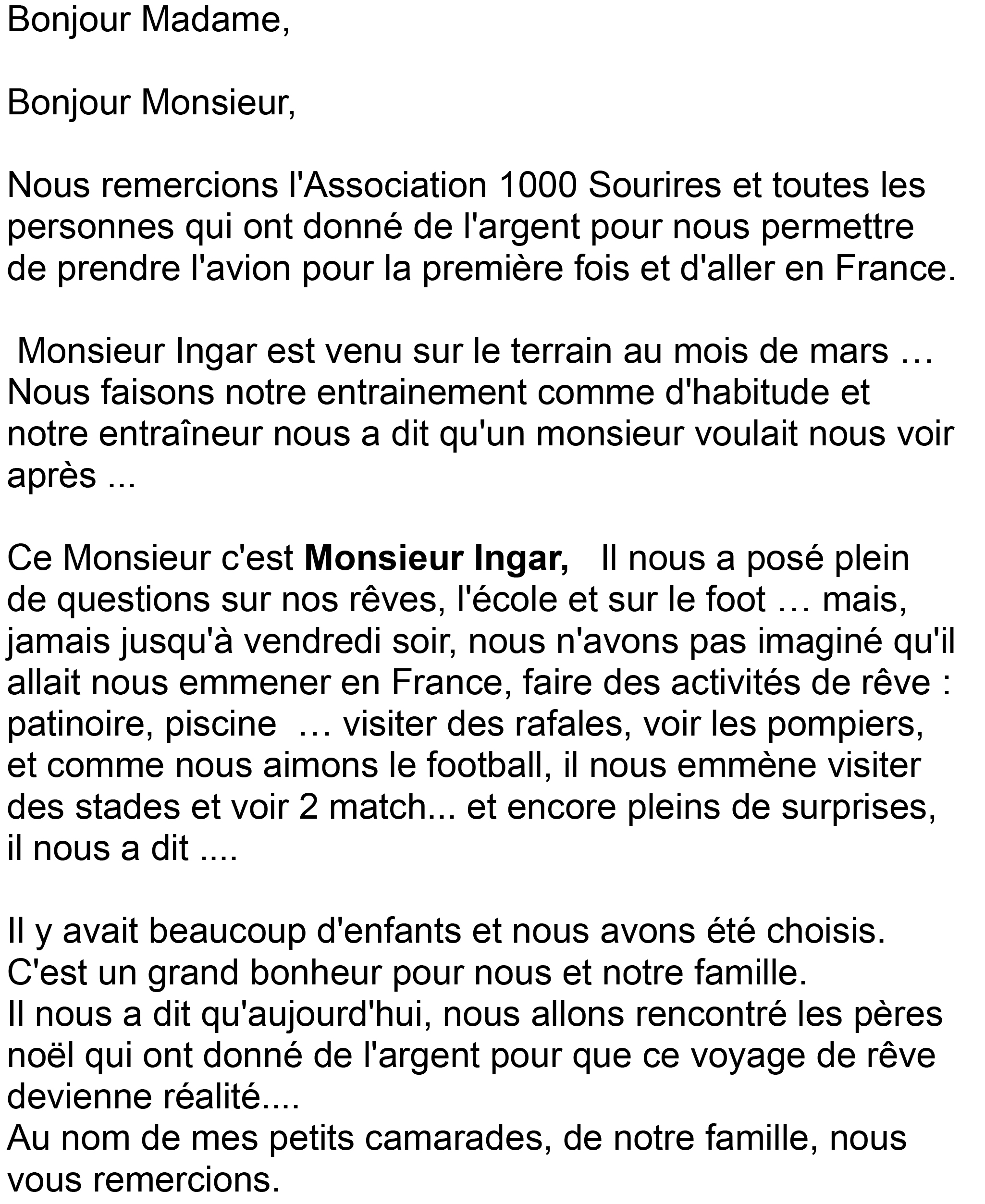 <center>"S'envoler vers le Rêve ..."  <br> Le mot des enfants, du président de 1000 Sourires et des  parrains....